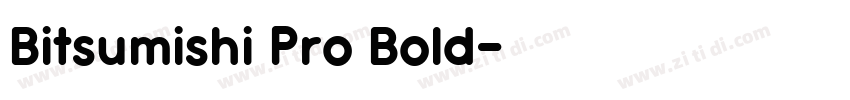 Bitsumishi Pro Bold字体转换